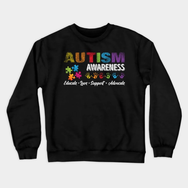 'Educate Love Support Advocate ' Autism Awareness Crewneck Sweatshirt by ourwackyhome